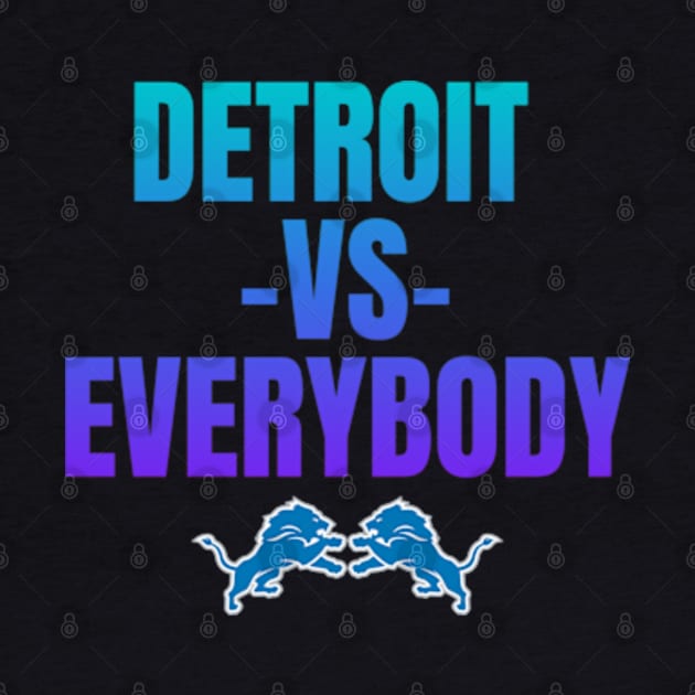 Detroit vs Everybody by Shopinno Shirts